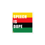 SPEECH IS DOPE