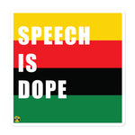 SPEECH IS DOPE