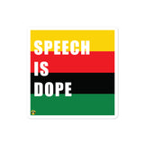 SPEECH IS DOPE